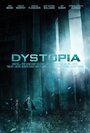 Фильм «Dystopia» скачать бесплатно в хорошем качестве без регистрации и смс 1080p