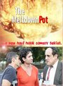 Фильм «The Meltdown Pot» смотреть онлайн фильм в хорошем качестве 720p