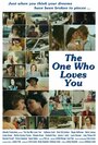 Фильм «The One Who Loves You» смотреть онлайн фильм в хорошем качестве 720p