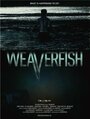 Фильм «Weaverfish» смотреть онлайн фильм в хорошем качестве 720p