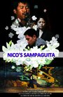 Фильм «Nico's Sampaguita» смотреть онлайн фильм в хорошем качестве 720p