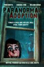 Фильм «Paranormal Adoption» смотреть онлайн фильм в хорошем качестве 720p