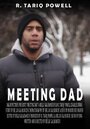 Фильм «Meeting Dad» смотреть онлайн фильм в хорошем качестве 720p