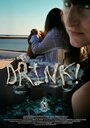 Фильм «Drink!» смотреть онлайн фильм в хорошем качестве 1080p