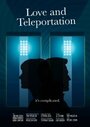 «Love & Teleportation» кадры фильма в хорошем качестве