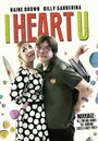 «I Heart U» трейлер фильма в хорошем качестве 1080p