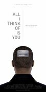 Фильм «All I Think of Is You» смотреть онлайн фильм в хорошем качестве 720p