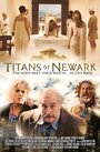 «Titans of Newark» трейлер фильма в хорошем качестве 1080p