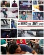 Фильм «My Mind the Love Story» смотреть онлайн фильм в хорошем качестве 720p