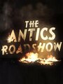 Фильм «The Antics Roadshow» смотреть онлайн фильм в хорошем качестве 720p