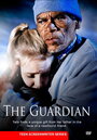 Фильм «The Guardian» смотреть онлайн фильм в хорошем качестве 720p