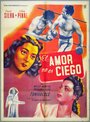 Фильм «El amor no es ciego» смотреть онлайн фильм в хорошем качестве 720p