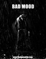 Bad Mood (2012)