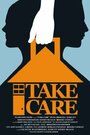 Фильм «Take Care» скачать бесплатно в хорошем качестве без регистрации и смс 1080p