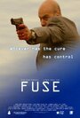 Фильм «Fuse» смотреть онлайн фильм в хорошем качестве 1080p