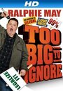 Фильм «Ralphie May: Too Big to Ignore» смотреть онлайн фильм в хорошем качестве 720p