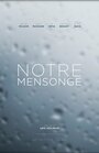 Notre Mensonge (2012)