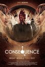 «Consequence» трейлер фильма в хорошем качестве 1080p