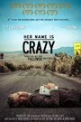 «Her Name Is Crazy» кадры фильма в хорошем качестве