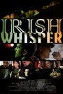 Фильм «Irish Whisper» смотреть онлайн фильм в хорошем качестве 1080p