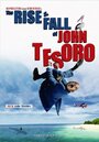 «The Rise and Fall of John Tesoro» трейлер фильма в хорошем качестве 1080p