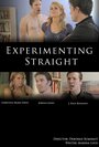 Фильм «Experimenting Straight» смотреть онлайн фильм в хорошем качестве 720p