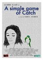 «A Simple Game of Catch» кадры фильма в хорошем качестве