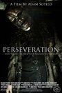 «Perseveration» трейлер фильма в хорошем качестве 1080p