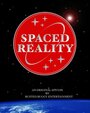 Фильм «Spaced Reality» скачать бесплатно в хорошем качестве без регистрации и смс 1080p