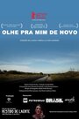 Фильм «Olhe pra mim de novo» смотреть онлайн фильм в хорошем качестве 720p