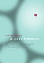 Фильм «Willful Blindness» смотреть онлайн фильм в хорошем качестве 720p