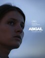 Фильм «Abigail» скачать бесплатно в хорошем качестве без регистрации и смс 1080p