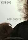 Фильм «Mobile Homes» смотреть онлайн фильм в хорошем качестве 720p