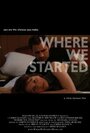 Фильм «Where We Started» скачать бесплатно в хорошем качестве без регистрации и смс 1080p