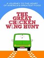 Фильм «The Great Chicken Wing Hunt» смотреть онлайн фильм в хорошем качестве 720p