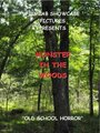 Фильм «Monster in the Woods» скачать бесплатно в хорошем качестве без регистрации и смс 1080p