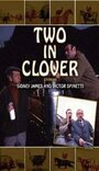 Фильм «Two in Clover» смотреть онлайн фильм в хорошем качестве 720p