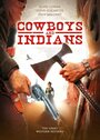 Фильм «Cowboys & Indians» смотреть онлайн фильм в хорошем качестве 720p