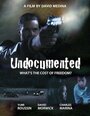 «Undocumented» трейлер фильма в хорошем качестве 1080p