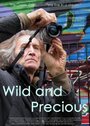 «Wild and Precious» трейлер фильма в хорошем качестве 1080p