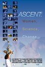 «Ascent: Women, Science and Change» трейлер фильма в хорошем качестве 1080p