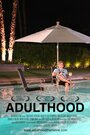 «Adulthood» трейлер фильма в хорошем качестве 1080p