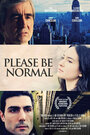 «Please Be Normal» трейлер фильма в хорошем качестве 1080p