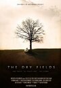 Фильм «The Dry Fields» смотреть онлайн фильм в хорошем качестве 720p