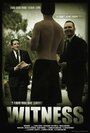 Фильм «Witness» смотреть онлайн фильм в хорошем качестве 1080p