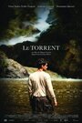 «Le torrent» трейлер фильма в хорошем качестве 1080p