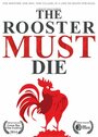 «The Rooster Must Die» кадры фильма в хорошем качестве