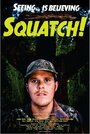 Фильм «Squatch! Curse of the Tree Guardian» смотреть онлайн фильм в хорошем качестве 720p