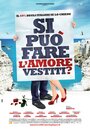 Si può fare l'amore vestiti? (2012)