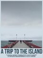 Фильм «A Trip to the Island» смотреть онлайн фильм в хорошем качестве 720p